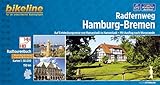Radfernweg Hamburg-Bremen: Auf Entdeckungsreise von Hansestadt zu Hansestadt - Mit Auslfug nach Worpswede 150 km (Bikeline Radtourenbücher)