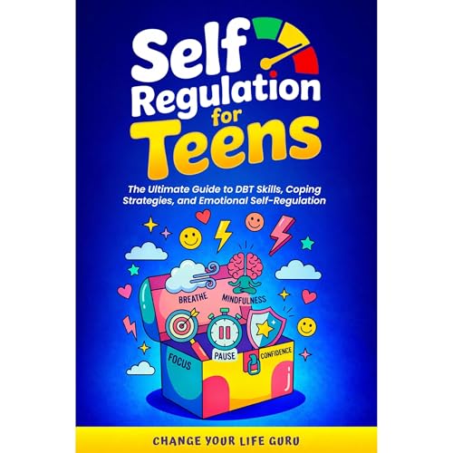Self-Regulation for Teens Audiobook By Change Your Life Guru cover art
