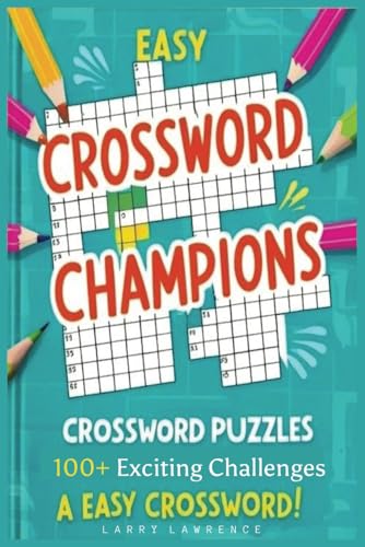 Crossword Champions: Level Easy - For beginner to medium difficulty crosswords