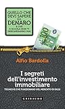 I segreti dell’investimento immobiliare: Tecniche che funzionano nel mercato di oggi