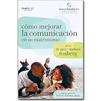 Cómo Mejorar La Comunicación En Su Matrimonio (HomeBuilders Couples Series®) (HomeBuilders Couples Series®) 1602004528 Book Cover
