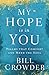 My Hope Is in You: Psalms that Comfort and Mend the Soul
