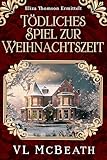 Tödliches Spiel zur Weihnachtszeit: Eliza Thomson Ermittelt…