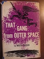 That Gang From Outer Space B004LGP806 Book Cover