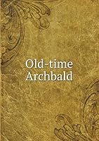 Old-time Archbald 5519321043 Book Cover
