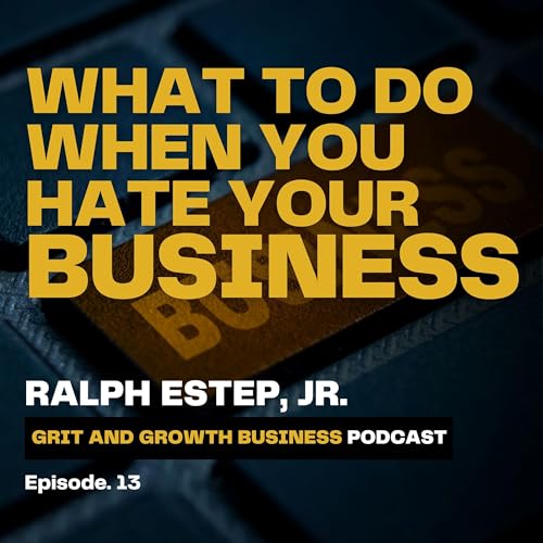 Page de couverture de What to Do When You Hate Your Business