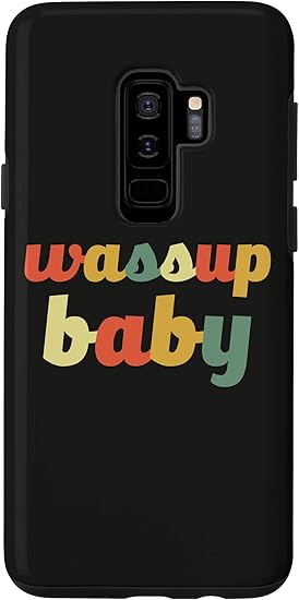 Amazon Com Galaxy S9 Wassup Baby Funny Meme Urban Slang Trending Popular Culture Case Cell Phones Accessories