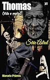 Thomas: (Vida e Morte) (Série Astral - Todas as temporadas Livro 7) (Portuguese Edition)