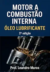 MOTOR A COMBUSTÃO INTERNA: ÓLEO LUBRIFICANTE