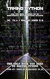  Taming Python: All You need to know to be comfortable writing Python Scripts (English Edition)