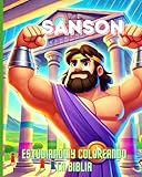 Sanson: Estudiando y Coloreando la Biblia (Spanish Edition)