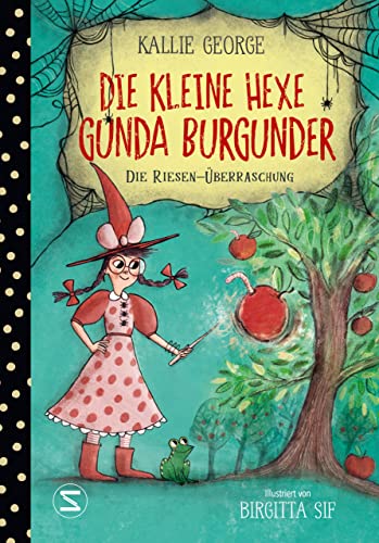 Die kleine Hexe Gunda Burgunder. Die Riesen-Überraschung (German Edition)