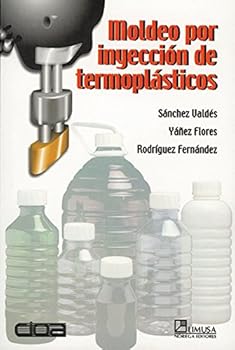 Paperback Moldeo por inyeccion de termoplasticos/ Thermoplastic Injection Molding (Spanish Edition) [Spanish] Book