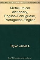 Metallurgical dictionary, English-Portuguese, Portuguese-English 0916362000 Book Cover