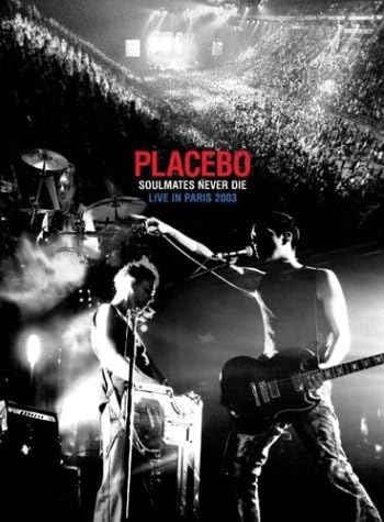 Placebo: Soulmates Never Die - Live in Paris 2003 [DVD]