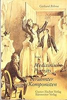 Medizinische Portraits beruhmter Komponisten. Johann Sebastian Bach, Joseph Haydn, Franz Schubert, R 343711073X Book Cover