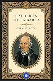  Obras Selectas de Pedro Calderón de la Barca