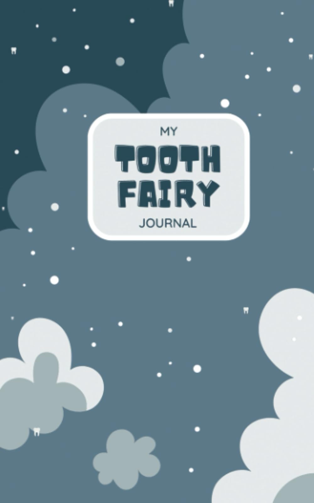 Independently published My Tooth Fairy Journal