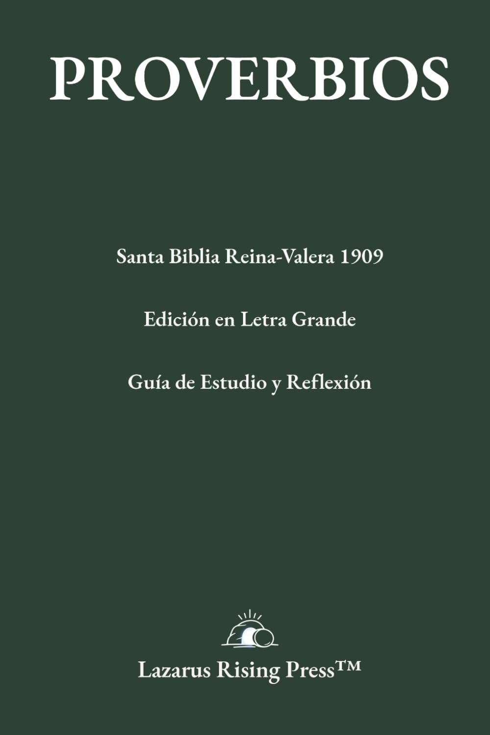 Proverbios: Santa Biblia Reina-Valera 1909: Edición en Letra Grande con Guía de Estudio y Reflexión (Biblioteca Bíblica Reina-Valera 1909)