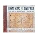 Great Maps of the Civil War: Pivotal Battles and Campaigns Featuring 32 Removable Maps (Museum in a Book)