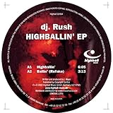 dj rush youtube  Highballin E.P. [Explicit]