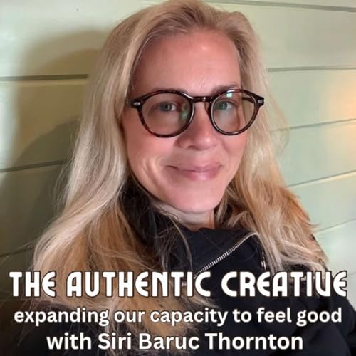 The Authentic Creative: expanding our capacity to feel good cover art