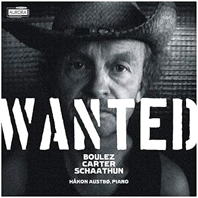Wanted - Boulez, Carter, Schaathun