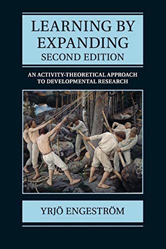 Learning By Expanding, Second Edition: An Activity-Theoretical Approach To Developmental Research