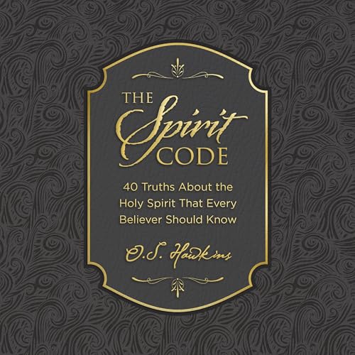 Listen to The Spirit Code by O. S. Hawkins