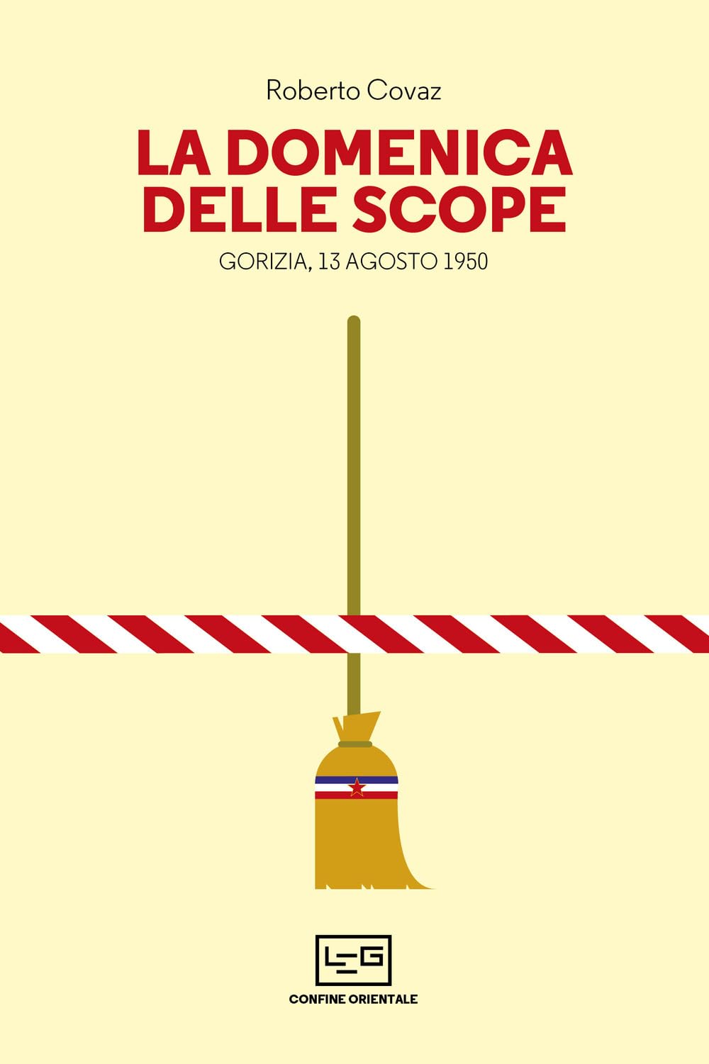 La Domenica Delle Scope. Gorizia, 13 Agosto 1950 - 4