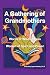 A Gathering of Grandmothers: Words of Wisdom from Women of Spirit and Power
