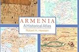 Armenia: A Historical Atlas