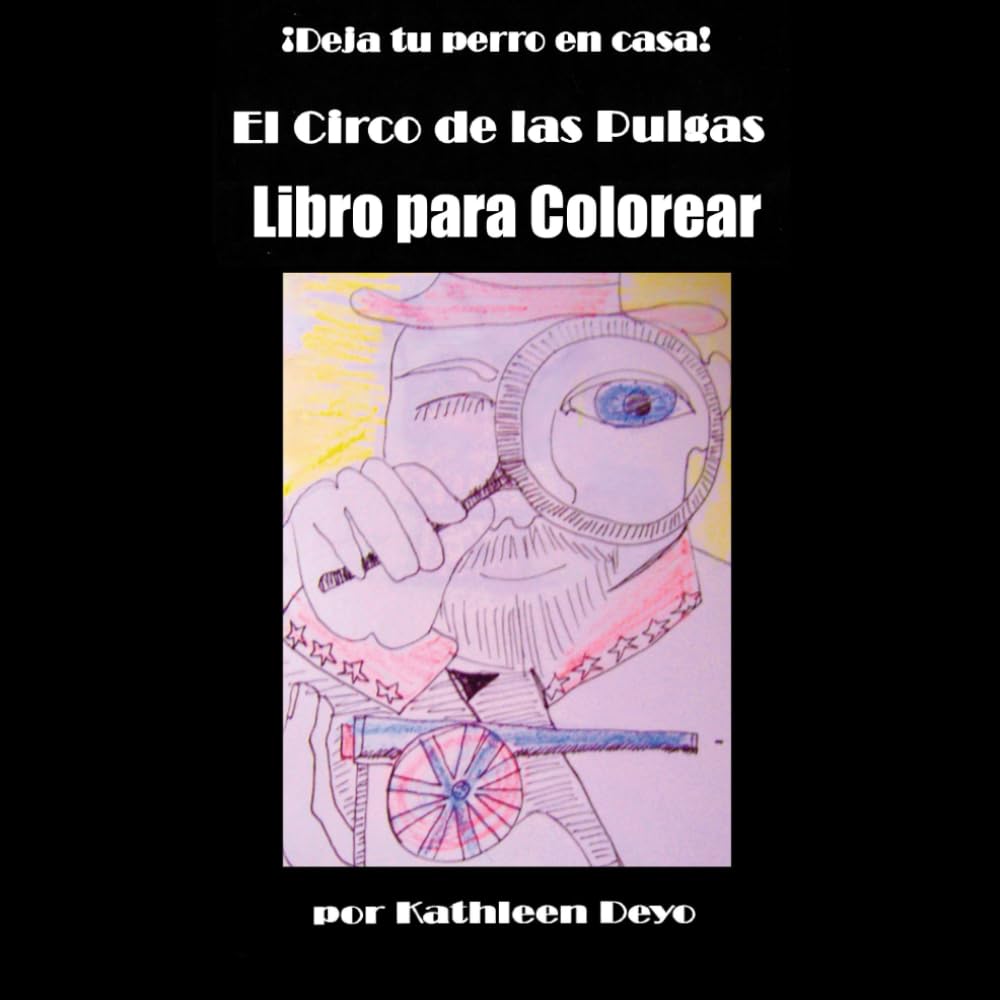 El Circo de las Pulgas Libro para Colorear: ¡Deja tu Perro en Casa! (Libros para Colorear de Circo)