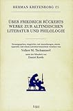 Über Friedrich Rückerts Werke zur altindischen Literatur und Philologie (Rückert zu Ehren, Band 11) - Herausgeber: Volker M Tschannerl, Daniel Korth Herman Kreyenborg Vorwort: Volker M Tschannerl Mitwirkende: Volker M Tschannerl 
