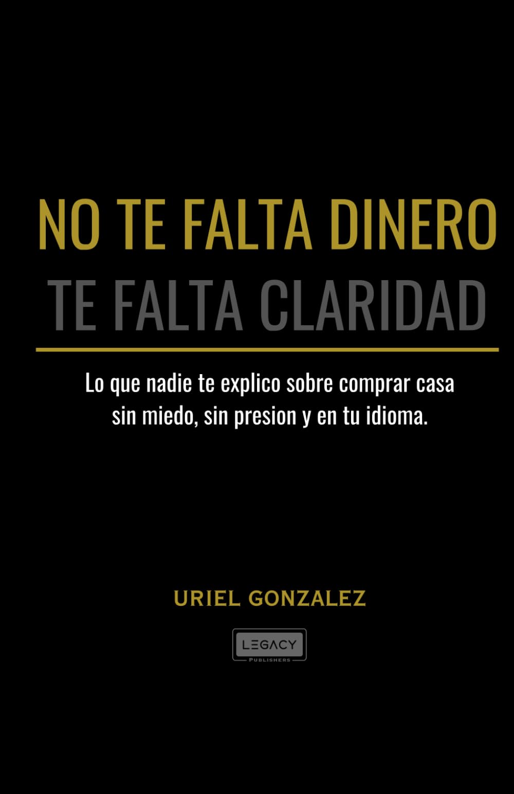 NO TE FALTA DINERO, TE FALTA CLARIDAD: Lo que nadie te explicó sobre comprar casa sin miedo sin presión y en tu idioma