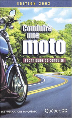 Conduire une moto Technique de conduite - Édition 2002 [Paperback]
