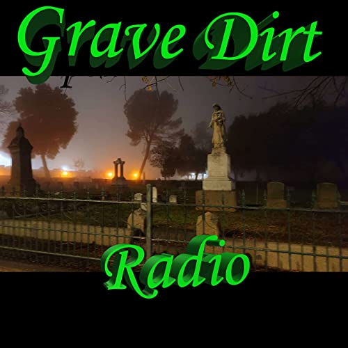 Grave Dirt Paranormal Radio - Children And The Paranormal