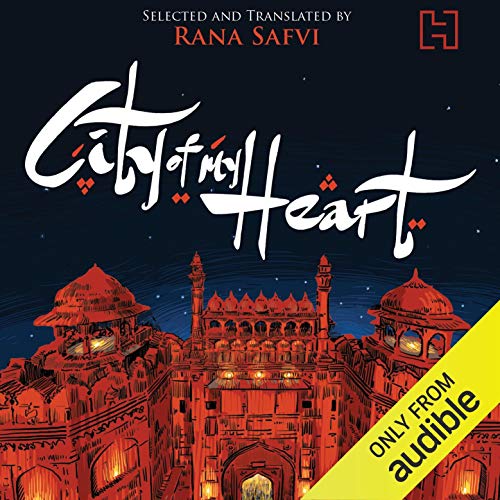 City of My Heart by Rana Safvi - translator and editor episode artwork