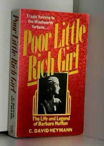 Poor Little Rich Girl: Life and Legend of Barba... 0099456605 Book Cover