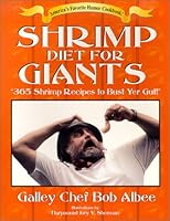Shrimp Diet for Giants - 365 Shrimp Recipes to Bust Yer Gut! 096244412X Book Cover