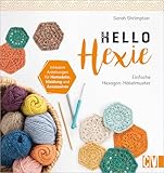 Häkelbuch – Hello Hexie: Einfache Hexagon-Häkelmuster