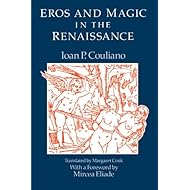 Eros and Magic in the Renaissance (Chicago Original Paperback)