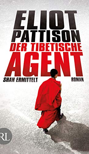 Der tibetische Agent: Shan ermittelt. Roman (Inspektor Shan ermittelt 7)