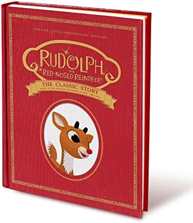 Rudolph the Red-Nosed Reindeer: The Classic Story