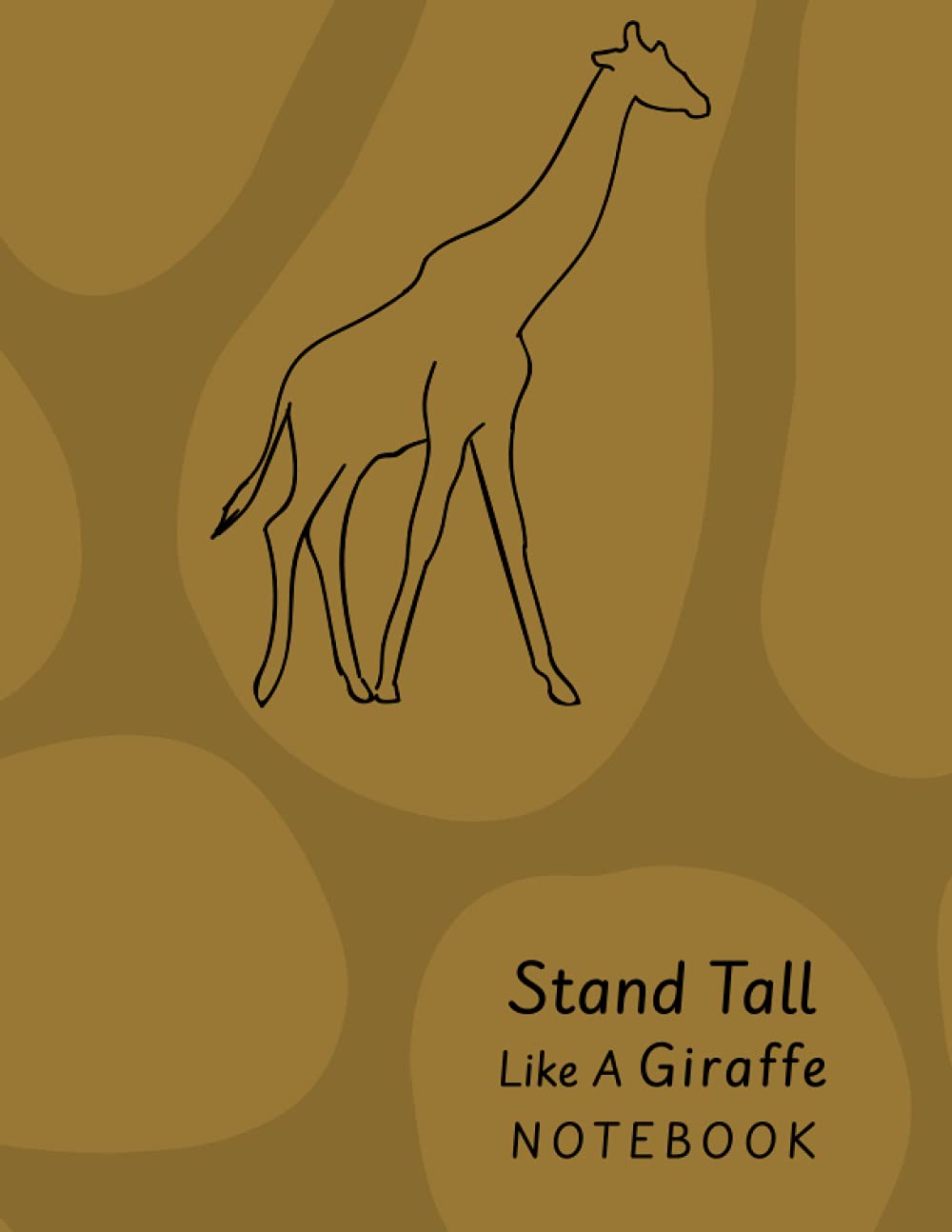 Standing Tall Like A Giraffe Notebook