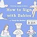 Price comparison product image How to Sign with Babies with Terry the Monkey: British Sign Language for children