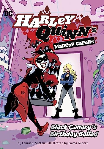 Black Canary's Birthday Ballad (Harley Quinn's Madcap Capers)