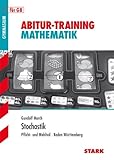  Abitur-Training Mathematik; Stochastik Abitur 2013; Pflicht und Wahlteil - Baden-Württemberg