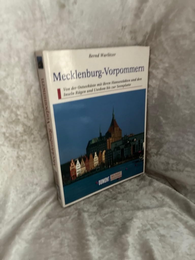 DuMont Kunst-Reiseführer Mecklenburg-Vorpommern von der Ostseeküste mit ihren Hansestädten und den Inseln Rügen und Usedom bis zur Seenplatte