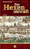 wolfgang lohmeyer die hexe  Der Hexenanwalt. Roman um Friedrich Spee von Langenfeld.